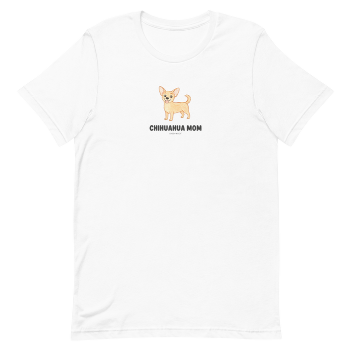 The Chihuahua Mom Tee by Sassy Woof features a cute light brown chihuahua illustration above the bold "CHIHUAHUA MOM" text.