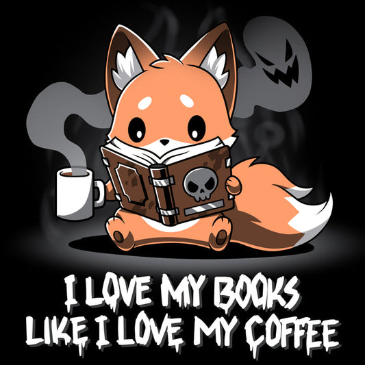 Premium Cotton T-shirt_Teeturtle black I Love My Books Like I Love My Coffee apparel featuring a fox holding a coffee cup with spooky steam and reading a book with a skull on the cover. Text below reads: "I love my books like I love my coffee."