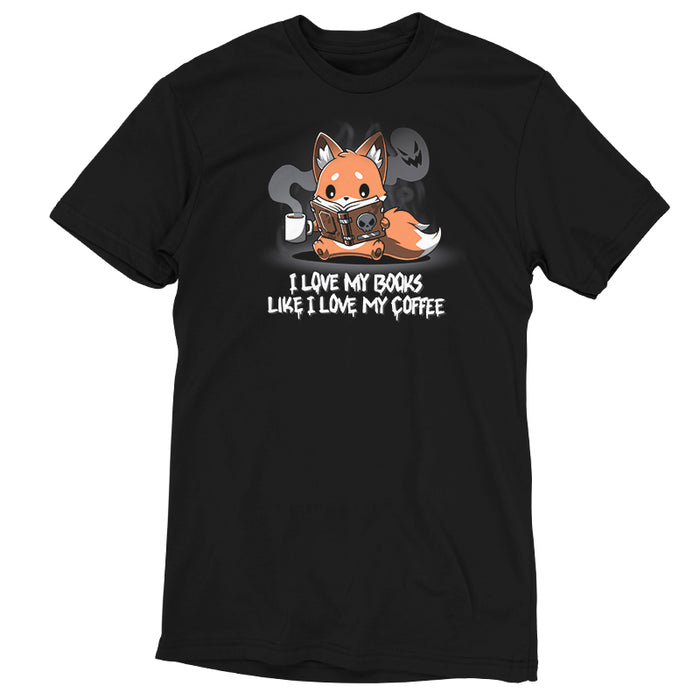 Premium Cotton T-shirt_Teeturtle black I Love My Books Like I Love My Coffee apparel featuring a fox holding a coffee cup with spooky steam and reading a book with a skull on the cover. Text below reads: "I love my books like I love my coffee."