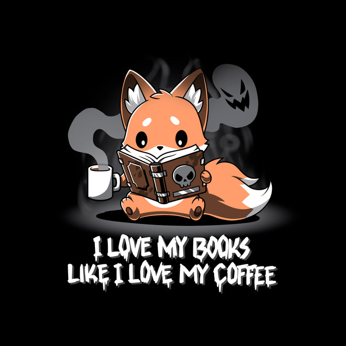 Classic Cotton T-shirt_Teeturtle black I Love My Books Like I Love My Coffee apparel featuring a fox holding a coffee cup with spooky steam and reading a book with a skull on the cover. Text below reads: "I love my books like I love my coffee."