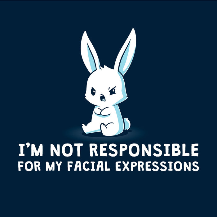 Classic Cotton T-shirt_TeeTurtle navy blue Facial Expressions apparel featuring a cartoon bunny with a grumpy face sits with crossed arms, text below reads "I'M NOT RESPONSIBLE FOR MY FACIAL EXPRESSIONS."