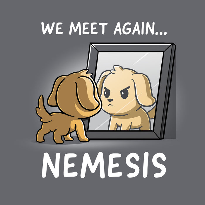 Classic Cotton T-shirt_TeeTurtle charcoal gray Nemesis apparel  featuring a dog who’s looking bravely in the mirror at his reflection. Caption reads, "We meet again...nemesis".